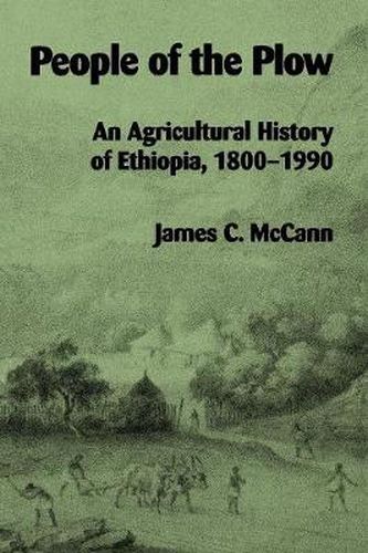 Cover image for People of the Plow: Agricultural History of Ethiopia, 1800-1900