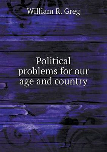 Cover image for Political problems for our age and country