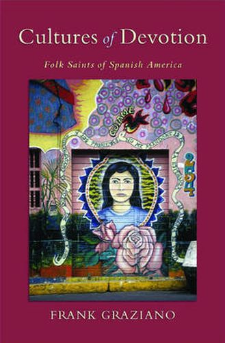 Cover image for Cultures of Devotion: Folk Saints of Spanish America