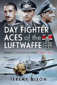 Cover image for Day Fighter Aces of the Luftwaffe