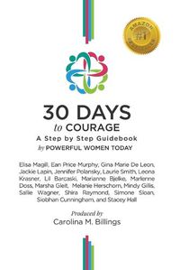 Cover image for 30 Days to Courage: A Step-by-Step Guidebook