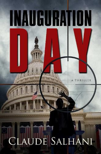 Cover image for Inauguration Day: A Thriller