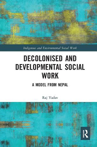 Cover image for Decolonised and Developmental Social Work: A Model From Nepal