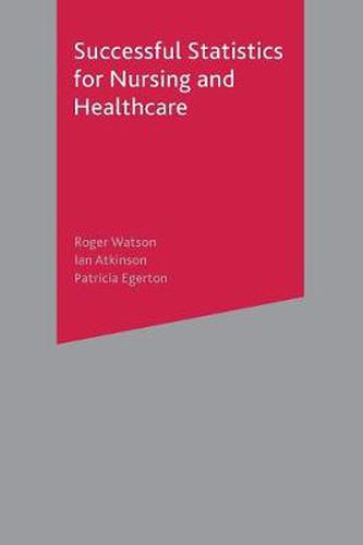 Cover image for Successful Statistics for Nursing and Healthcare