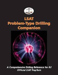 Cover image for LSAT Problem-Type Drilling Companion: A Comprehensive Drilling Reference for 82 Official LSAT PrepTests