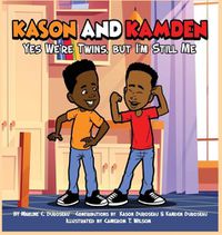 Cover image for Kason and Kamden Yes We're Twins, But I'm Still Me