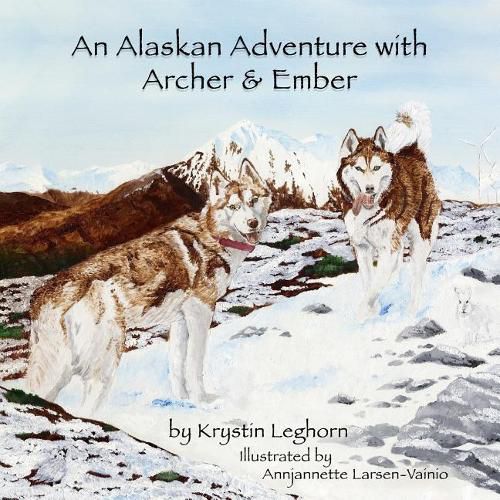 Cover image for An Alaskan Adventure with Archer & Ember
