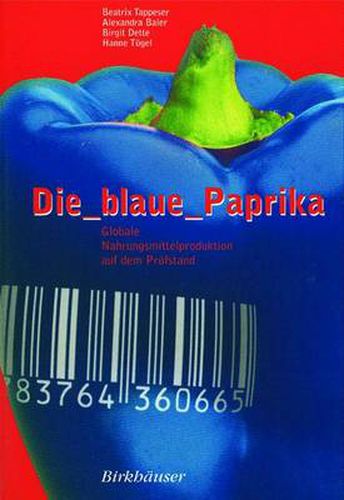 Cover image for Die Blaue Paprika: Globale Nahrungsmittelproduktion Auf Dem Prufstand