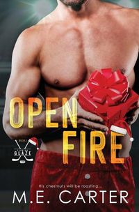 Cover image for Open Fire: A Florida Glaze Holiday Romance