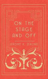 Cover image for On the Stage and Off