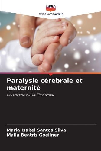 Cover image for Paralysie cerebrale et maternite