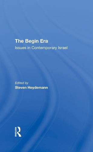 Cover image for The Begin Era: Issues in Contemporary Israel