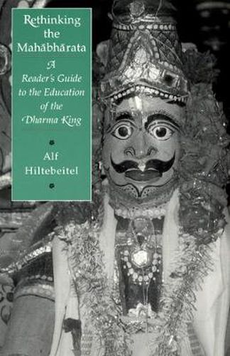 Cover image for Rethinking the  Mahabharata: A Reader's Guide to the Education of the Dharma King