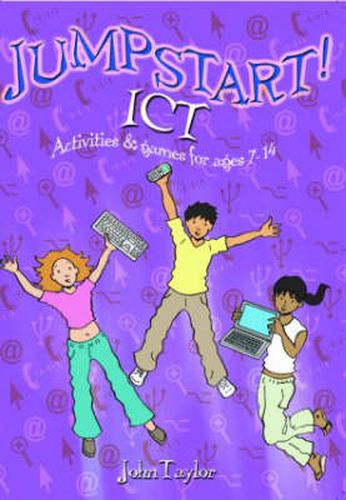 Cover image for Jumpstart! ICT: ICT activities and games for ages 7-14