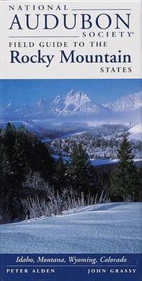 Cover image for National Audubon Society Field Guide to the Rocky Mountain States: Idaho, Montana, Wyoming, Colorado