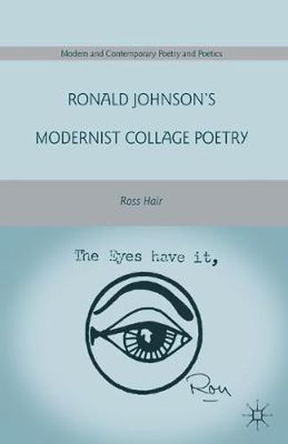 Cover image for Ronald Johnson's Modernist Collage Poetry