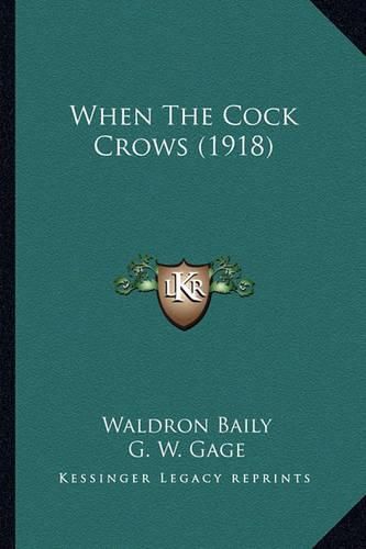 Cover image for When the Cock Crows (1918)