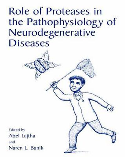 Cover image for Role of Proteases in the Pathophysiology of Neurodegenerative Diseases