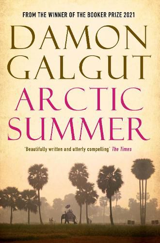Arctic Summer: Author of the 2021 Booker Prize-winning novel THE PROMISE