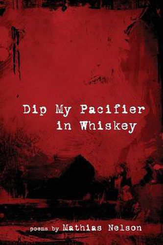 Cover image for Dip My Pacifier in Whiskey