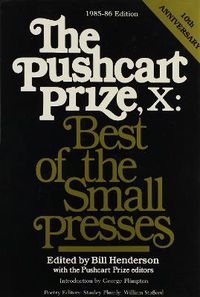 Cover image for The Pushcart Prize X: Best of the Small Presses : 1985-86