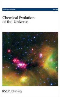 Cover image for Chemical Evolution of the Universe: Faraday Discussions No 133