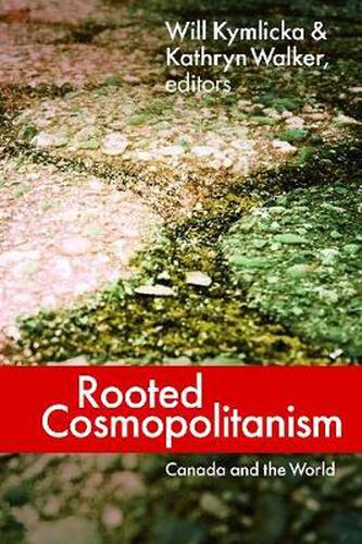 Cover image for Rooted Cosmopolitanism: Canada and the World