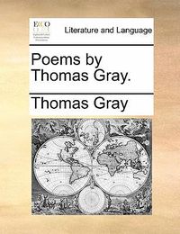 Cover image for Poems by Thomas Gray.