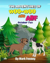 Cover image for The Adventures of Woo-Woo and Arf: Outdoor Fun