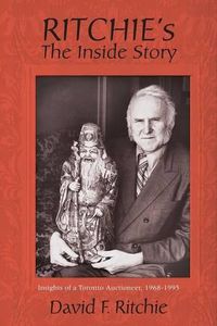 Cover image for Ritchie's: The Inside Story: Insights of a Toronto Auctioneer, 1968-1995