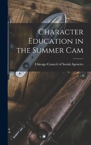 Cover image for Character Education in the Summer Cam