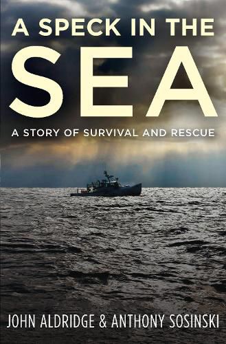 Cover image for A Speck in the Sea: A Story of Survival and Rescue