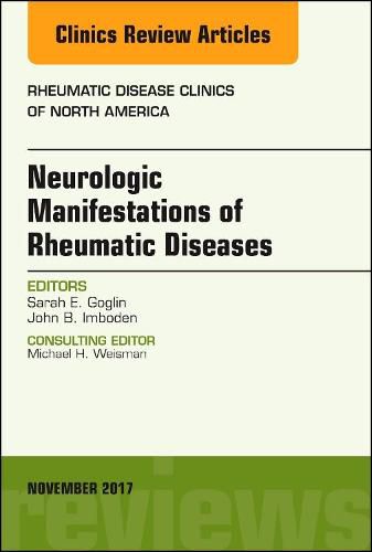 Cover image for Neurologic Manifestations of Rheumatic Diseases, An Issue of Rheumatic Disease Clinics of North America