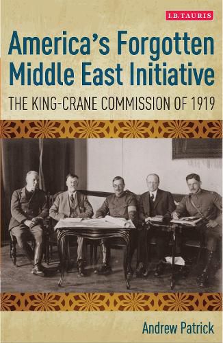 Cover image for America's Forgotten Middle East Initiative: The King-Crane Commission of 1919