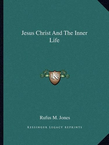 Cover image for Jesus Christ and the Inner Life