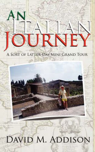 Cover image for An Italian Journey: A Sort of Latter-Day Mini Grand Tour