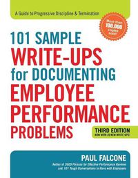 Cover image for 101 Sample Write-Ups for Documenting Employee Performance Problems: A Guide to Progressive Discipline and   Termination