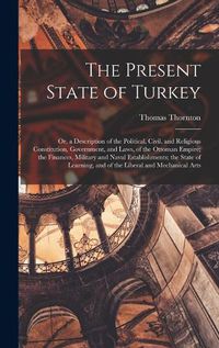 Cover image for The Present State of Turkey