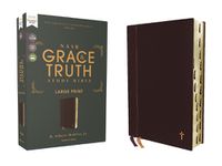 Cover image for NASB, The Grace and Truth Study Bible, Large Print, Leathersoft, Maroon, Red Letter, 1995 Text, Thumb Indexed, Comfort Print