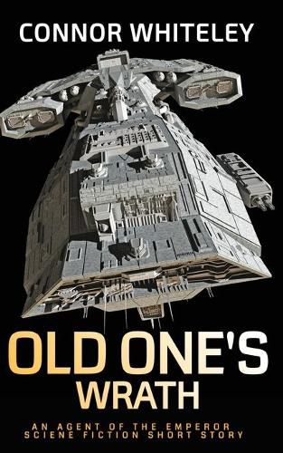 Cover image for Old One's Wrath: An Agent of The Emperor Science Fiction Short Story