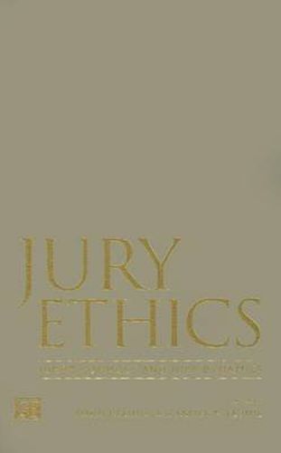 Jury Ethics: Juror Conduct and Jury Dynamics