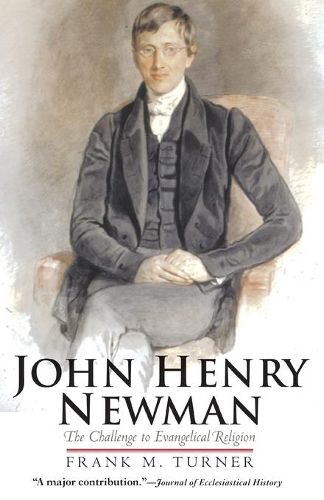 Cover image for John Henry Newman: The Challenge to Evangelical Religion