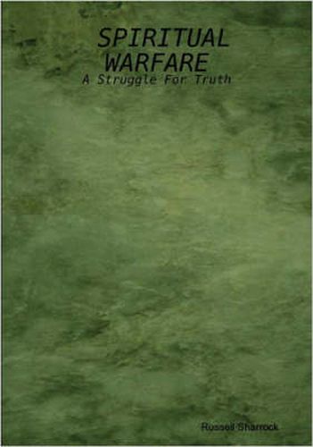 Cover image for Spiritual Warfare: A Struggle For Truth