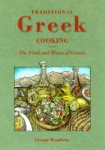 Cover image for Traditional Greek Cooking: Food and Wines of Greece