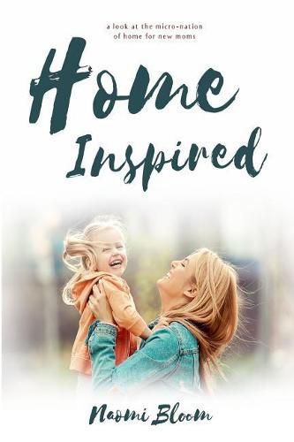 Home Inspired: A Look at the Micro-Nation of Home for New Moms