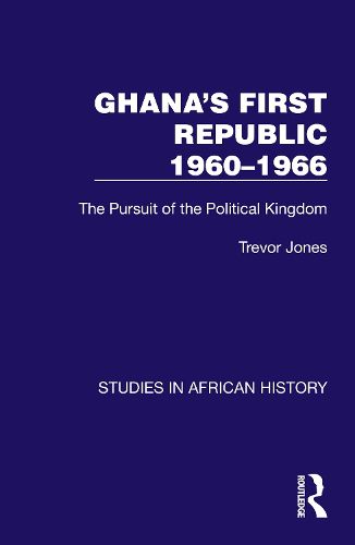 Cover image for Ghana's First Republic 1960-1966