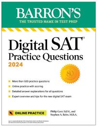 Cover image for Digital SAT Practice Questions 2024: More than 600 Practice Exercises for the New Digital SAT + Tips + Online Practice