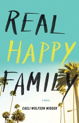 Cover image for Real Happy Family: A Novel