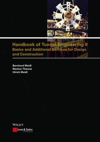 Cover image for Handbook of Tunnel Engineering II - Basics and Additional Services for Design and Construction