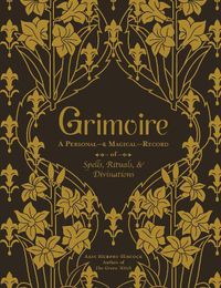 Cover image for Grimoire: A Personal-& Magical-Record of Spells, Rituals, & Divinations